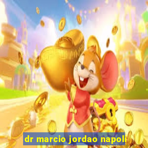 dr marcio jordao napoli